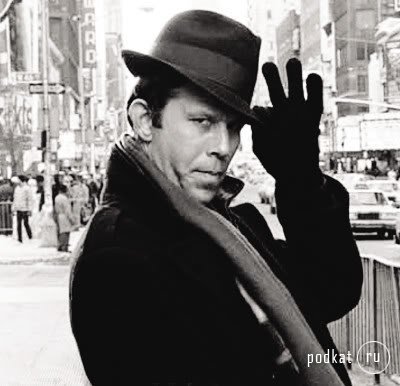 Tom Waits.