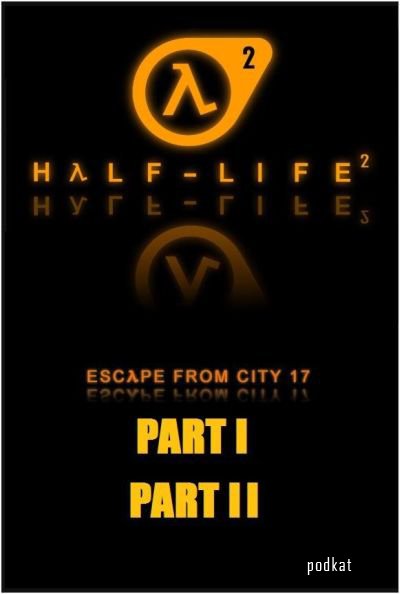 Half-Life - Escape From City 17