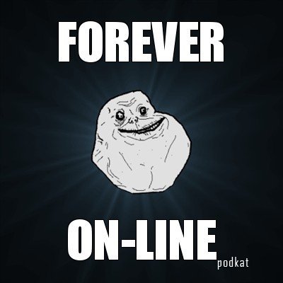    Forever Alone!